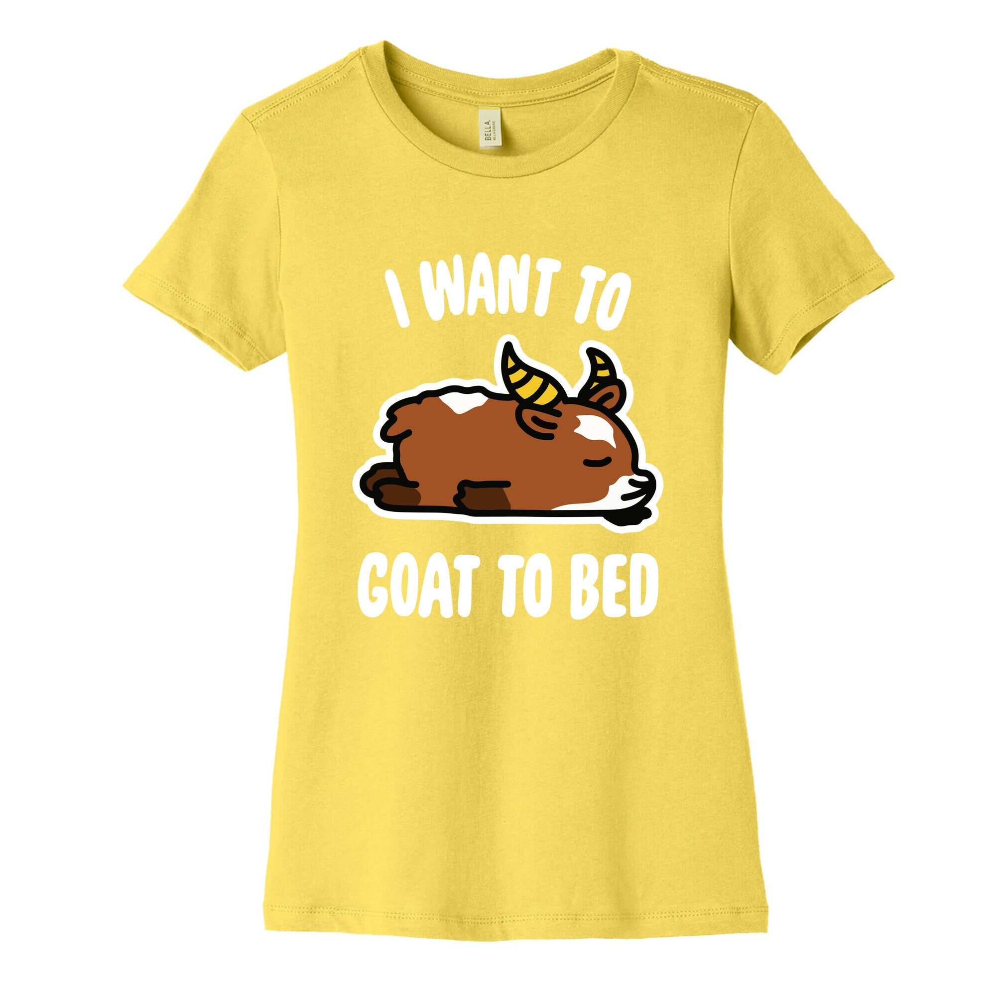 I Want to Goat to Bed Women's Cotton Tee